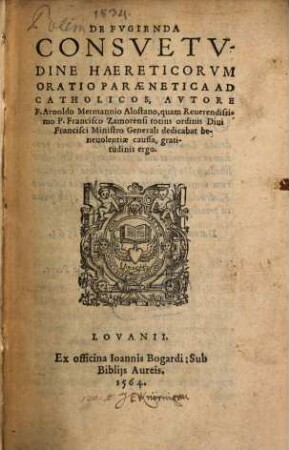De Fvgienda Consvetvdine Haereticorvm Oratio Paraenetica Ad Catholicos