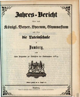 Jahres-Bericht über das Königl. Bayer. Lyceum, Gymnasium und über die Lateinische Schule zu Bamberg, 1850/51 (1851)