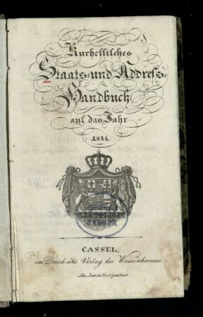 1824: Kurhessisches Staats- und Address-Handbuch : auf das Jahr ...