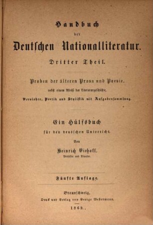 Handbuch der deutschen Nationalliteratur : nebst einem Abriß der Literaturgeschichte, Verslehre, Poetik und Stylistik mit Aufgabensammlung ; in drei Theilen. 3