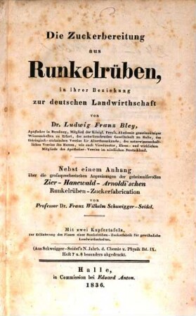 Die Zuckerbereitung aus Runkelrüben, in ihrer Beziehung zur deutschen Landwirthschaft : Nebst einem Anhang