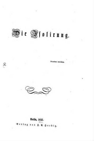 Die Isolirung : Mit dem Motto: "Nondum meridies."