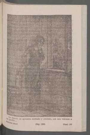 Le dieron un aposento modesto y retirado, con una ventana a un jardín... - [Ilustración]