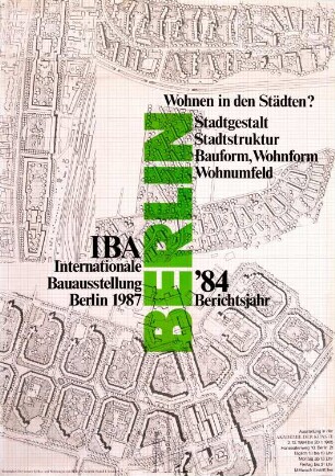 Plakat: "IBA Berichtsjahr ’84. Wohnen in den Städten?"