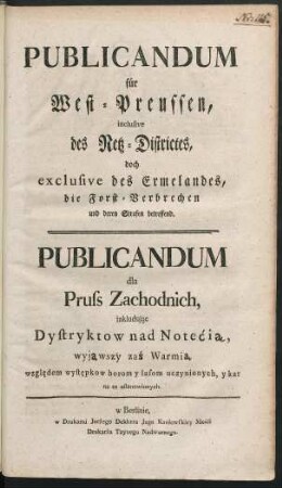 Publicandum für West-Preussen, inclusive des Netz-Districtes, doch exclusive des Ermelandes, die Forst-Verbrechen und deren Strafen betreffend : [Gegeben Marienwerder, den 1sten Martii 1790.]