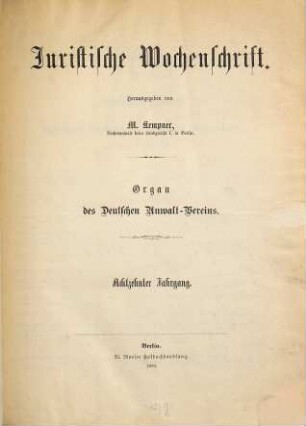 Juristische Wochenschrift : Organ des Deutschen Anwaltvereins. 18. 1889