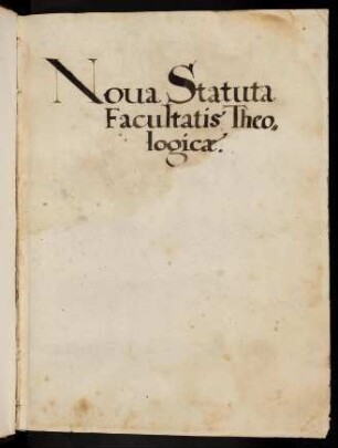 Nova Statuta Facultatis Theologicae vom 18. Juli 1601 [Ausfertigung: UAT U 26].