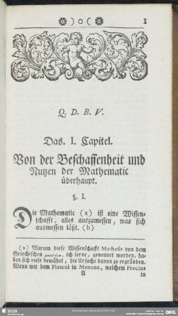 Das I. Capitel. Von der Beschaffenheit und Nutzen der Mathematic überhaupt