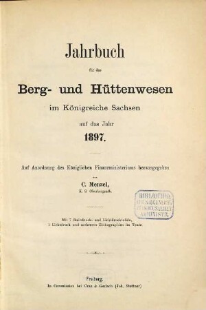 Jahrbuch für das Berg- und Hüttenwesen im Königreiche Sachsen. 1897