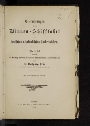 Einrichtungen für die Binnenschifffahrt an deutschen u. holländischen Handelsplätzen : Bericht über eine im Auftrage der Handelskammer unternommene Informationsreise