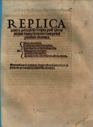 Replica contra periculosa scripta post scrutinium divinae Scripturae iam pridem emissam emanata