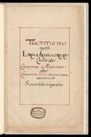 Tractatus duo mutili lingua Arabica conscripti, quorum alter charactere Mauritano, alter charactere Cufico antiquissimo exaratus est ...