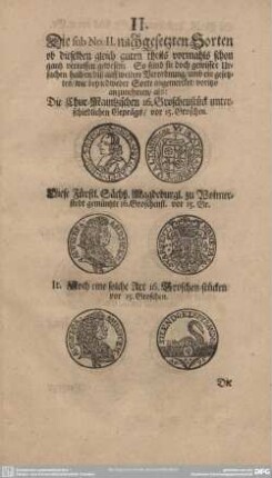 II. Die sub No. II. nachgesetzten Sorten ob dieselben gleich guten theils vormahls schon gantz verruffen gewesen...