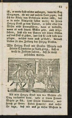 63-73, Wie Herzog Ernst mit Grafen Wezelo und seinem Cämmerer zu Rath gieng...