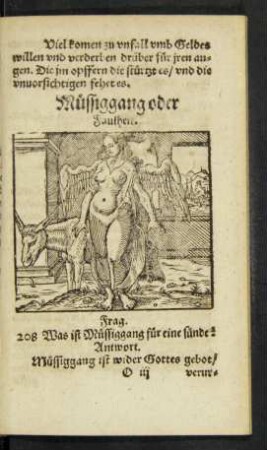 Müssiggang oder Faulheit.