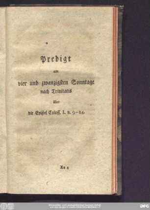 Predigt am vier und zwanzigsten Sonntage nach Trinitatis über die Epistel Coloss. I. v. 9 - 14.