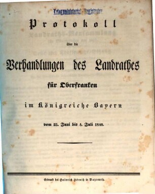 Protokoll über die Verhandlungen des Landrathes für Oberfranken im Königreiche Bayern. 1840