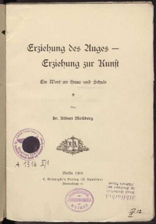 Erziehung des Auges, Erziehung zur Kunst : ein Wort für Haus und Schule