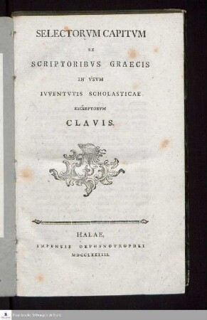 Selectorvm Capitvm Ex Scriptoribvs Graecis In Vsvm Ivventvtis Scholasticae Excerptorvm Clavis