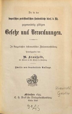 Die in der bayerischen protestantischen Landeskirche diess. d. Rh. gegenwärtig giltigen Gesetze und Verordnungen : in kurzgefaßter systematischer Zusammenstellung