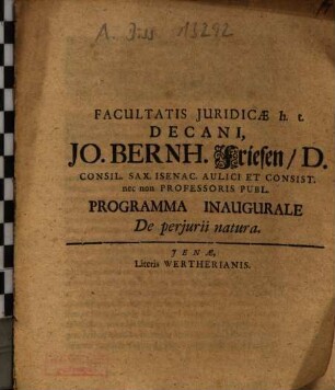 Facultatis Juridicae h.t. Decani, Jo. Bernh. Friesen ... Programma Inaugurale De perjurii natura