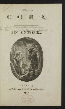 Cora : Ein Singespiel [in drey Akten]