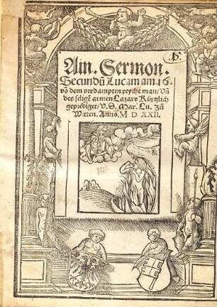 Ain Sermon, Secundu[m] Lucam am 16. vo[n] dem verdampten reyche man, Un[d] des selige[n] armen Lazaro : Kürtzlich geprediget
