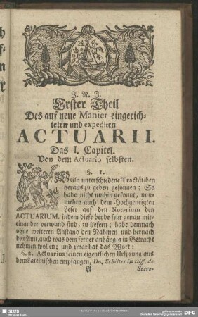 Erster Theil Des auf neue Manier eingerichteten und expediten Actuarii