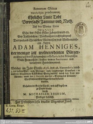 Bonorum obitus panoledsias prodromus ... bey ... Leichbegängnüß des ... Adam Henniges, ...