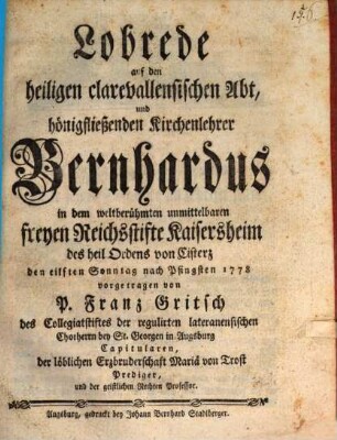 Lobrede auf den heiligen clarevallensischen Abt, und hönigfließenden Kirchenlehrer Bernhardus