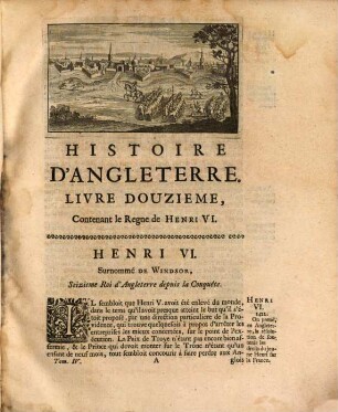 Histoire D'Angleterre, 4. Contenant ce qui s'est passé depuis le commencement du Regne de Henri VI. jusqu'à la fin du Regne de Henri VII.