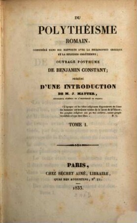 Du Polythéisme Romain, considéré dans ses rapports avec la philosophie Grecque et la religion chrétiénne, 1