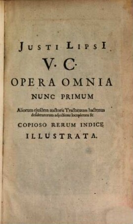Justi Lipsi[i] V. C. Opera Omnia, [1]
