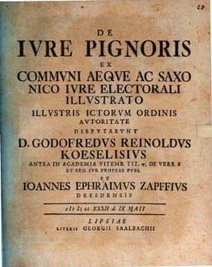 De Iure Pignoris Ex Communi Aeque Ac Saxonico Iure Electorali Illustrato