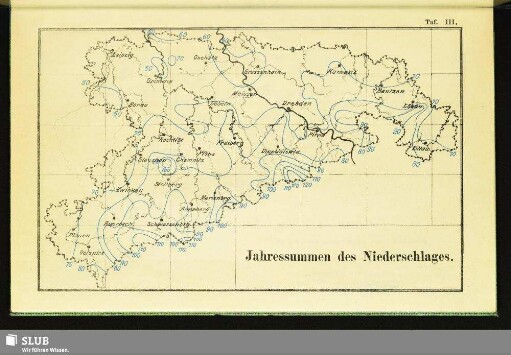 Taf. III. Jahressummen des Niederschlages