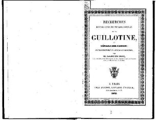 Recherches historiques et physiologiques sur la Guillotine et détails sur Sanson