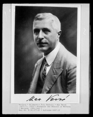 Max Versé (1877-?), 1923-? Professor der Medizin in Marburg