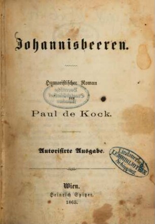 Johannisbeeren : Humoristischer Roman von Paul de Kock
