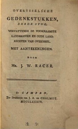Oberysselsche Gedenkstukken, 3. De voornaamste Landbrieven en oude landrechten van Overyssel. - XV, 356 S.