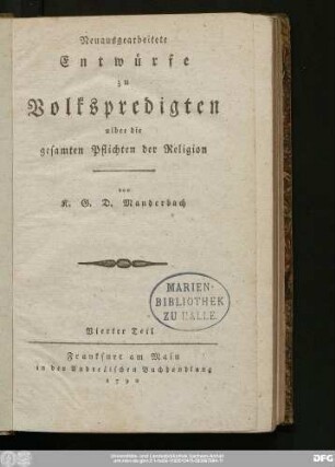 Vierter Teil: Neuausgearbeitete Entwürfe zu Volkspredigten uiber die gesamten Pflichten der Religion