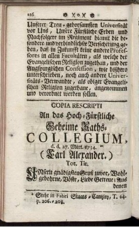 Copia Rescripti An das Hoch-Fürstliche Geheime Raths-Collegium ...
