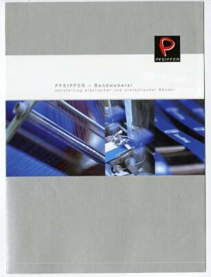 Faltblatt der Bandweberei Helmut Pfeiffer GmbH & Co. KG, Wermelskirchen
