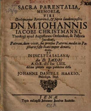 Sacra parentalia, memoriae ... Johannis Jacobi Christmanni, Pastoris Jacobaei ... dicata