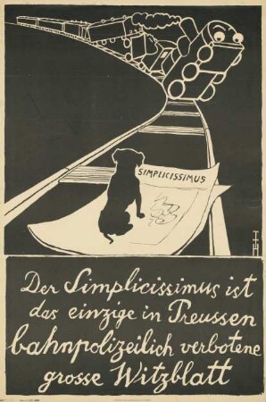 Der Simplicissimus ist das einzige in Preussen bahnpolizeilich verbotene große Witzblatt