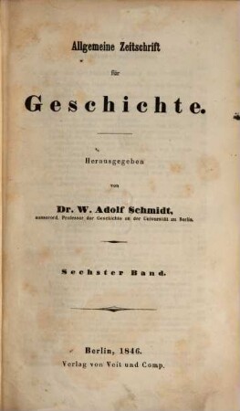 Allgemeine Zeitschrift für Geschichte. 6. 1846