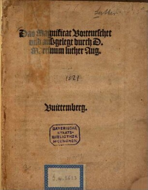 Das Magnificat Vorteutschet vnd außgelegt