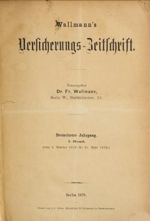 Wallmann's Versicherungszeitschrift, 13,1. 1878/79