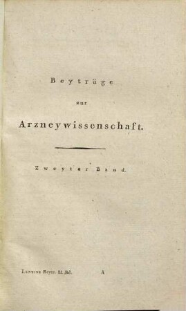 Beyträge zur ausübenden Arzneywissenschaft, 2 : Mit zwey Kupfern