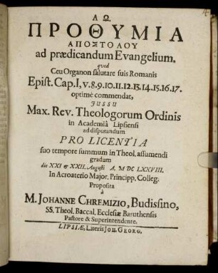 Prothymia Apostolu ad praedicandum Evangelium, quod Ceu Organon salutare suis Romanis Epist. Cap. I, v. 8. 9. 10. 11. 12. 13. 14. 15. 16. 17. optime commendat