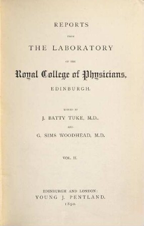 Reports from the Laboratory of the Royal College of Physicians, Edinburgh. 2. 1890